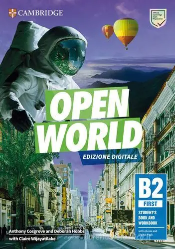 Open World. First B2. Student‘s book and Workbook. Italian edition. Per le Scuole superiori. Con e-book Quantità Limitata