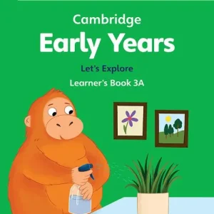 Offerta Limitata Cambridge Early Years. Let‘s Explore Learner‘s Book A. Per la Scuola elementare vol. 3