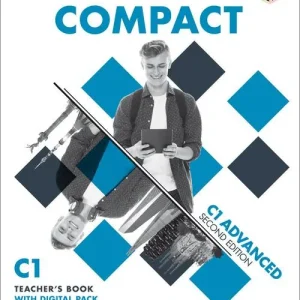 Compact Advanced. Teacher‘s Book. With Test & Train. Per le Scuole superiori. Con espansione online Offerta