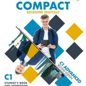 Affare Compact Advanced. Student‘s book/Workbook. With Test & Train. Per le Scuole superiori. Con e-book. Con espansione online