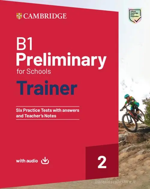 B1 Preliminary for schools trainer. Student‘s book with answers. With Test & Train Mini. Per le Scuole superiori. Con e-book. Con File audio per il download vol. 2 Promozione Esclusiva