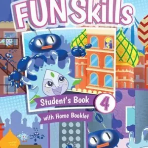 Prezzo Ridotto Fun skills. Level 4. Student‘s book and home booklet with online activities. Per la Scuola elementare. Con espansione online