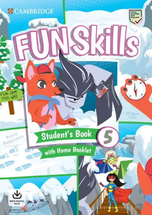 Soddisfatti O Rimborsati Fun skills. Level 5. Student‘s book with home booklet. Per la Scuola elementare. Con Contenuto digitale per accesso online