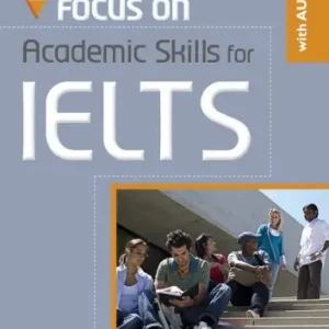 Focus on academic skills for IELTS. Per le Scuole superiori. Con CD-ROM Ordina Subito