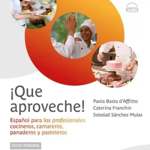 A Buon Prezzo ¡Que aproveche! Español para los profesionales cocineros, camareros, panaderos y pasteleros. Per gli Ist. professionali alberghieri. Con e-book. Con espansione onlin