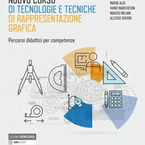 Compra Online Nuovo corso di tecnologie e tecniche rappresentazione grafica. Percorsi didattici per competenze. Con Materiali. Percorsi didattici per competenze. Per gli Ist. tecn