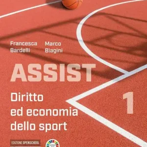 Assist. Diritto ed economia dello sport. Per le Scuole superiori. Con e-book. Con espansione online vol. 1 A Buon Prezzo