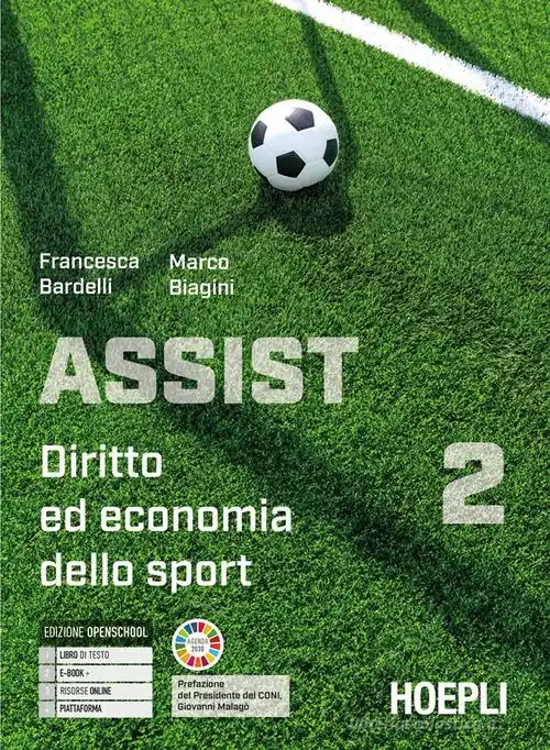 Assist. Diritto ed economia dello sport. Per le Scuole superiori. Con e-book. Con espansione online vol. 2 Acquista Ora