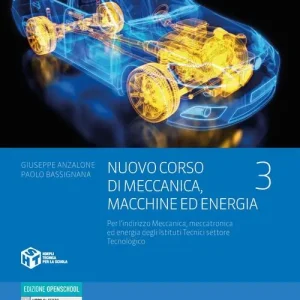 Quantità Limitata Nuovo corso di meccanica, macchine ed energia. Per l‘indirizzo meccanica, meccatronica ed energia degli istituti tecnici settore tecnologico. Per gli Ist. tecnici in