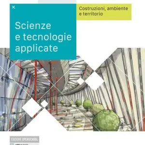 Scienze e tecnologie applicate. Cosrruzioni, ambiente e territorio. Per le Scuole superiori. Con e-book. Con espansione online Occasione Imperdibile