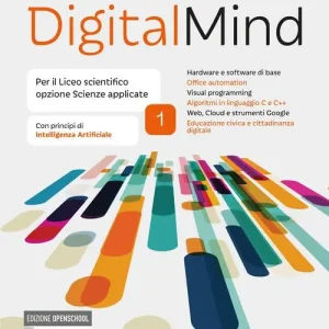 Subito Disponibile Digitalmind. Per il liceo scientifico opzione scienze applicate. Per le Scuole superiori. VOL. 1. Con e-book. Con espansione online vol. 1