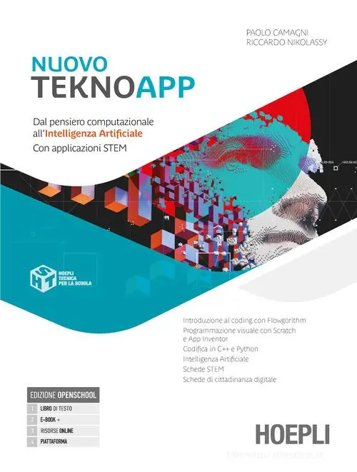 Nuovo TeknoApp. Dal pensiero computazionale all‘intelligenza artificiale. Con applicazioni STEM. Per le Scuole superiori. Con e-book. Con espansione online Offerta