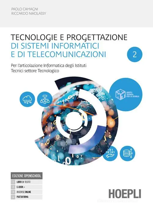 Tecnologie e progettazione di sistemi informatici e di telecomunicazion. Per l‘articolazione informatica degli istituti tecnici settore tecnologico. Per gli Ist. tec vol. 2 Nuova Collezione
