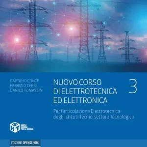 Ultima Occasione Nuovo corso di elettrotecnica ed elettronica. Per l‘articolazione elettrotecnica degli istituti tecnici settore tecnologic. Per gli Ist. tecnici industriali. Con e-b vol. 3