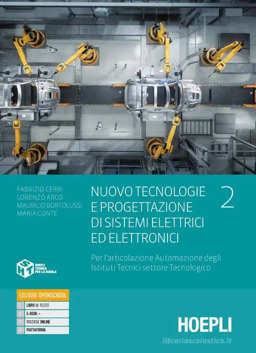 Nuovo tecnologie e progettazione di sistemi elettrici ed elettronici. Per l‘articolazione automazione degli istituti tecnici settore tecnologico. Per gli Ist. tecnic vol. 2 Acquista Ora