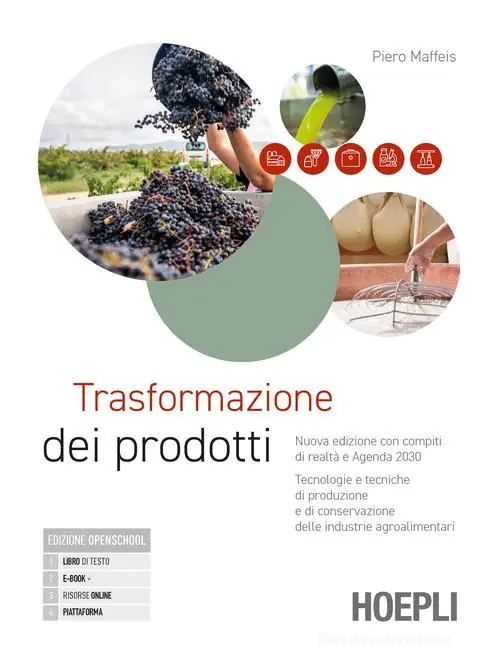 Trasformazione dei prodotti. Nuova edizione con compiti di realtà e agenda 2030. Tecnologie e tecniche di produzione e di conservazione delle industrie agroalimentar Non Perdere