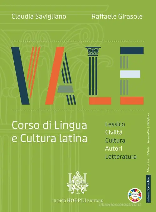Super Prezzo Vale. Corso di lingua e cultura latina. Civiltà, autori, lesico. esercitazioni. Per le Scuole superiori. Con e-book. Con espansione online