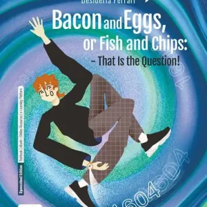 Bacon and eggs, or fish and chips that is the question! A2-B1. Con e-book. Con espansione online Novità