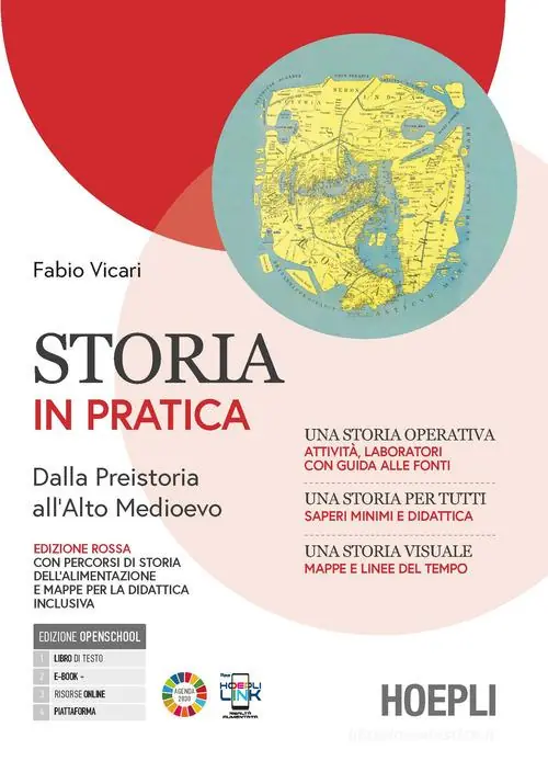 Storia in pratica. Ediz. Rossa. Dalla Preistoria all‘alto Medioevo. Con Mappe per la didattica inclusiva, Storia alimentazione. Per gli Ist. tecnici e professionali. Offerta Del Giorno