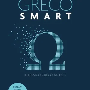 Greco smart. Il lessico greco antico. Per le Scuole superiori. Con e-book. Con espansione online Ultima Occasione