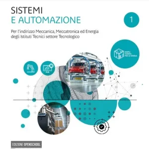 Miglior Prezzo Sistemi e automazione. Per l‘indirizzo meccanica, meccatronica ed energia. Per gli Ist. tecnici industriali. Con e-book. Con espansione online vol. 1