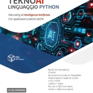 Teknoai linguaggio Python. Dal coding all‘intelligenza artificiale con applicazioni pratiche dell‘AI. Per le Scuole superiori. Con e-book. Con espansione online Occasione
