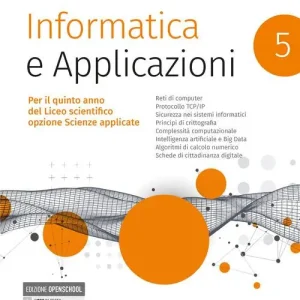 Ultima Occasione Informatica e applicazioni. Per le Scuole superiori. Con e-book. Con espansione online vol. 5