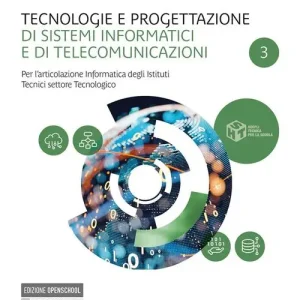 Ultime Pezzi Tecnologie e progettazione di sistemi informatici e di telecomunicazioni. Per l‘articolazione informatica degli Ist. tecnici settore tecnologico. Per gli Ist. tecnic vol. 3