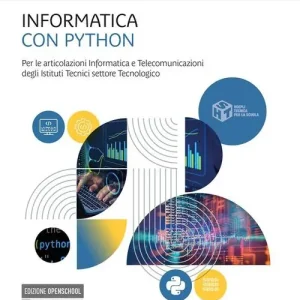 Informatica con Python. Per le articolazioni informatica e telecomunicazioni degli istituti tecnici. Per gli Ist. tecnici industriali. Con e-book. Con espansione onl Consegna Rapida