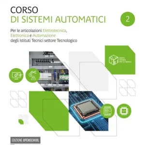 Professionale Corso di sistemi automatici. Per le articolazioni elettrotecnica, elettronica e automazione. Per gli Ist. tecnici industriali. Con e-book. Con espansione online vol. 2
