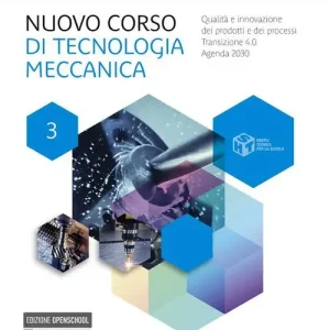Nuovo corso di tecnologia meccanica. Per gli Ist. tecnici industriali. Con e-book. Con espansione online vol. 3 Esclusivo
