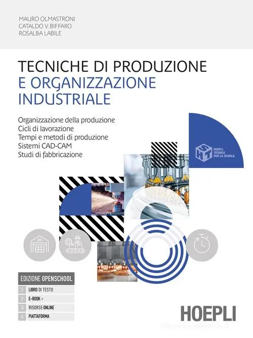 Tecniche di produzione e organizzazione industriale. Organizzazione della produzione. Cicli di lavorazione. Tempi e metodi. Per le Scuole superiori. Con e-book. Con Promozione Esclusiva