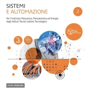 Sistemi e automazione. Per l‘indirizzo meccanica, meccatronica ed energia degli istituti tecnici. Per gli Ist. tecnici industriali. Con e-book. Con espansione online vol. 2 Sconto