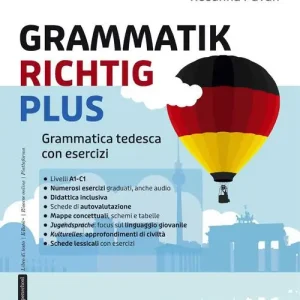 Grammatik richtig Plus. Grammatica tedesca con esercizi. Per le Scuole superiori. Con e-book. Con espansione online Super Prezzo