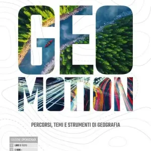 Geomotion. Percorsi, temi e strumenti di geografia. Per le Scuole superiori. Con e-book. Con espansione online Professionale