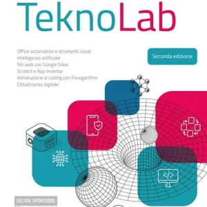 Nuovo Teknolab. Tecnologie informatiche e Laboratorio. Per gli Ist. tecnici e professionali. Con e-book. Con espansione online Ultima Occasione