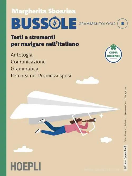 Bussole. Testi e strumenti per navigare nell‘italiano. Per le Scuole superiori. Con e-book. Con espansione online vol. B Saldi