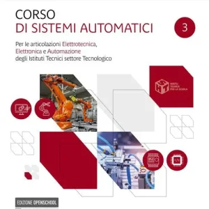 Sconto Corso di sistemi automatici. Per le articolazioni elettrotecnica, elettronica e automazione. Per gli Ist. tecnici settore tecnologico. Con e-book. Con espansione onl vol. 3