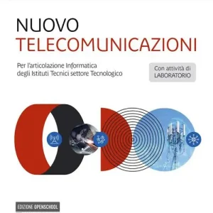 Nuovo telecomunicazioni. Per l‘articolazione informatica degli istituti tecnici settore tecnologico. Per gli Ist. tecnici e professionali. Con e-book. Con espansione A Buon Prezzo