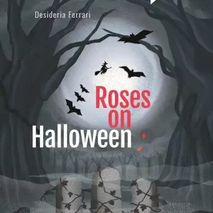 Roses on Halloween. Level A2/B1. Con File audio online Miglior Prezzo