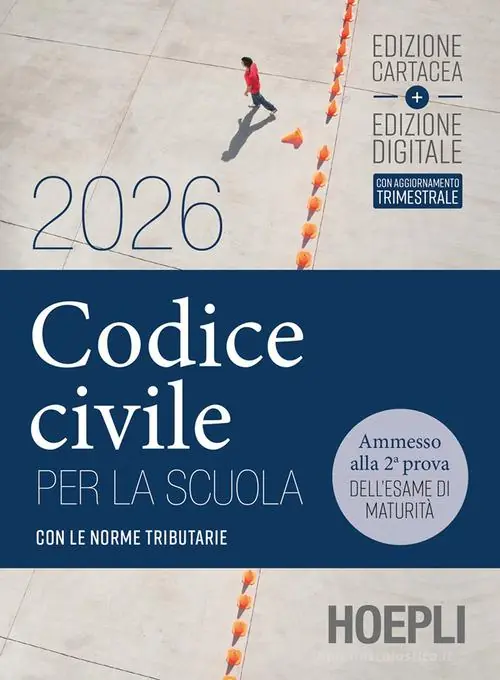 Codice civile per la scuola 2026. Con le norme tributarie. Per le Scuole superiori Vendita Finale