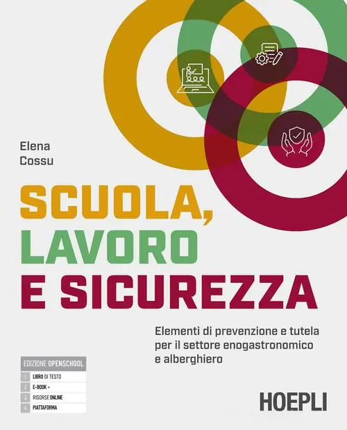 Scuola, lavoro e sicurezza. Elementi di prevenzione e tutela per il settore enogastronomico e alberghiero. Per gli Ist. professionali. Con e-book. Con espansione onl Soddisfatti O Rimborsati