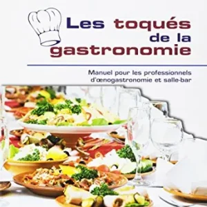 Prezzo Conveniente Les toqués de la gastronomie. Manuel pour les professionnels d‘oenogastronomie et salle-bar . Per gli Ist. professionali. Con e-book. Con espansione online