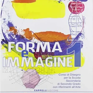 Promozione Esclusiva Forma e immagine. Corso di disegno. Per le Scuole superiori. Con e-book. Con espansione online. Con CD-ROM vol. 1