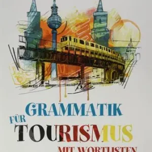 Grammatik fur tourismus. Per il secondo biennio e il quinto anno delle Scuole superiori. Con e-book. Con espansione online. Con CD-Audio Offerta Speciale