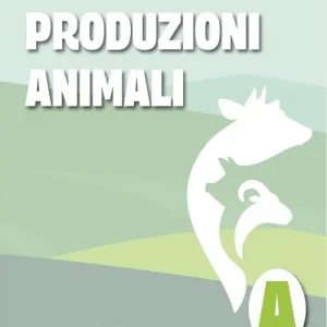 A Buon Prezzo Produzioni animali. Agroalimentare-agroindustria. Per gli Ist. tecnici e professionali. Con e-book. Con espansione online vol. 1