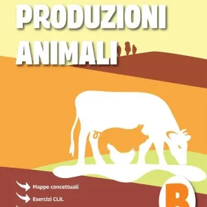 Miglior Prezzo Produzioni animali. Per gli Ist. tecnici e professionali vol. B