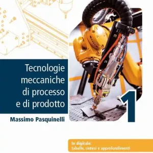 Di Tendenza Tecnologie meccaniche di processo e di prodotto. Per gli Ist. tecnici e professionali. Con e-book. Con espansione online vol. 1