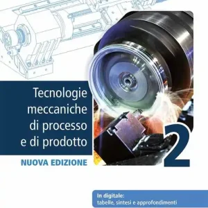 Tecnologie meccaniche di processo e di prodotto + sintesi 2. Per gli Ist. tecnici e professionali. Con e-book. Con espansione online vol. 2 Affare