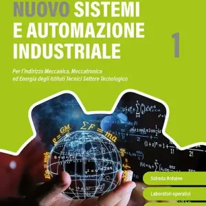 Nuovo Arrivo Nuovo sistemi e automazione industriale. Per le Scuole superiori. Con e-book. Con espansione online vol. 1